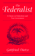 The Federalist: A Classic on Federalism and Free Government
