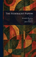 The Federalist Papers