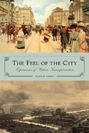 The Feel of the City: Experiences of Urban Transformation