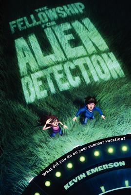 The Fellowship for Alien Detection - Emerson, Kevin