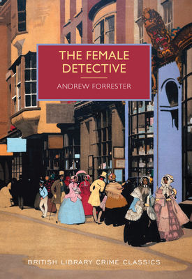 The Female Detective - Forrester, Andrew