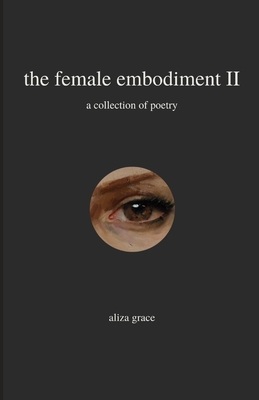 The female embodiment II: poetry - Grace, Aliza