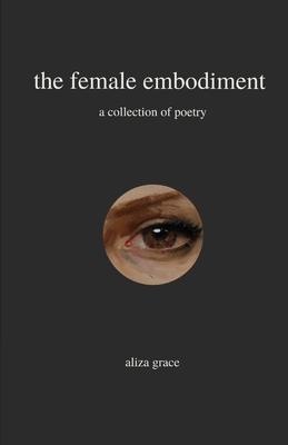The female embodiment: poetry - Grace, Aliza