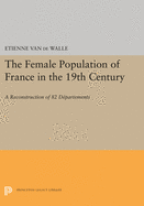 The Female Population of France in the 19th Century: A Reconstruction of 82 Departments