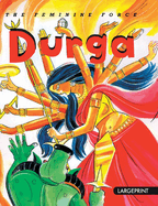 The Feminine Force Durga: Large Print