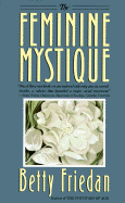 The Feminine Mystique - Friedan, Betty, Professor