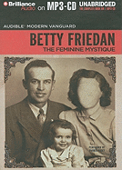 The Feminine Mystique - Friedan, Betty, Professor, and Posey, Parker (Read by)