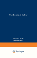 The Feminist Dollar: The Wise Woman's Buying Guide
