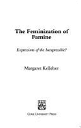 The Feminization of Famine: Representations of Women in Famine Naratives
