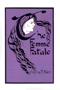 The Femme Fatale: Erotic Icon