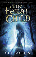 The Feral Child Series: The Feral Child: Book 1