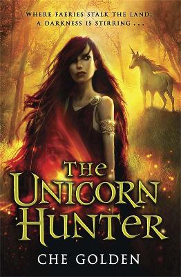 The Feral Child Series: The Unicorn Hunter: Book 2 - Golden, Che