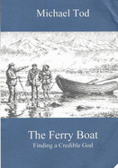 The Ferry Boat: Finding a Credible God