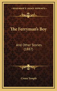 The Ferryman's Boy: And Other Stories (1887)