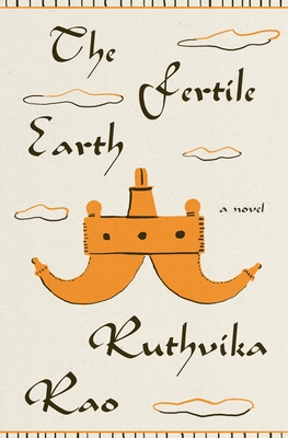 The Fertile Earth - Rao, Ruthvika