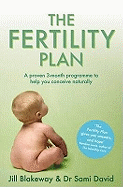 The Fertility Plan: A Proven Three-month Programme to Help You Conceive Naturally