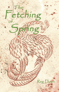 The Fetching of Spring