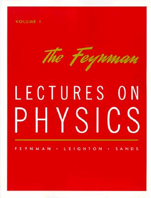 The Feynman Lectures on Physics: Commemorative Issue Vol 1: Mainly Mechanics, Radiation, and Heat - Feynman, Richard Phillips, PH.D., and Leighton, Robert B, and Sands, Matthew