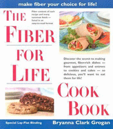 The Fiber for Life Cookbook: Delicious Recipes for Good Health