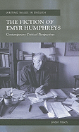 The Fiction of Emyr Humphreys: Contemporary Critical Perspectives