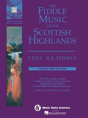 The Fiddle Music of the Scottish Highlands - Volumes 3 & 4: Ceol Na Fidhle Series - Martin, Christine