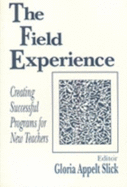 The Field Experience: Creating Successful Programs for New Teachers