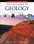 The Field Guide to Geology, Updated Edition