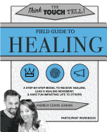 The Field Guide to Healing / Participant Workbook