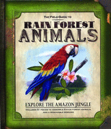 The Field Guide to Rain Forest Animals