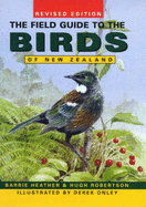 The Field Guide to the Birds of New Zealand - Heather, Barrie, and Robertson, Hugh