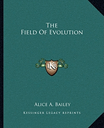 The Field Of Evolution