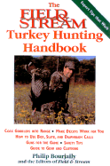 The Field & Stream Turkey Hunting Handbook