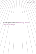 The Fiery Brook: Selected Writings