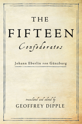 The Fifteen Confederates - Dipple, Geoffrey (Editor)