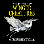 The Fifth Day Winged Creatures