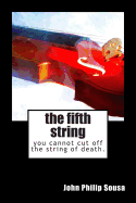 The Fifth String: You Cannot Cut Off the String of Death