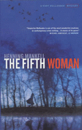 The Fifth Woman - Mankell, Henning, and Murray, Steven T. (Translated by)