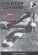 The Fighter Command War Diaries: January 1942 to June 1943: the Operational History of Fighter Command, Second Tactical Air Force, 100 Group and Air Defence of Great Britain Fighters 1939-45