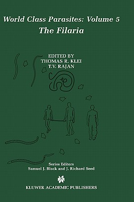 The Filaria - Klei, Thomas R (Editor), and Rajan, T V (Editor)