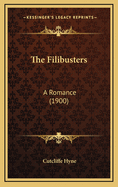 The Filibusters: A Romance (1900)