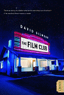 The Film Club: A Memoir - Gilmour, David