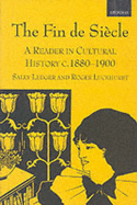 The Fin de Sicle: A Reader in Cultural History, C. 1880-1900