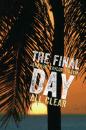 The Final Day: All Clear