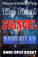 The Final Evangel: A Precursor to the end of all things
