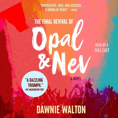 The Final Revival of Opal & Nev - Walton, Dawnie, and Langton, James (Read by), and Turpin, Bahni (Read by)