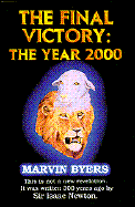 The Final Victory: The Year 2000 - Byers, Marvin
