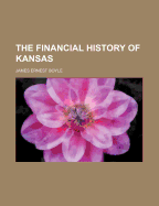 The Financial History of Kansas