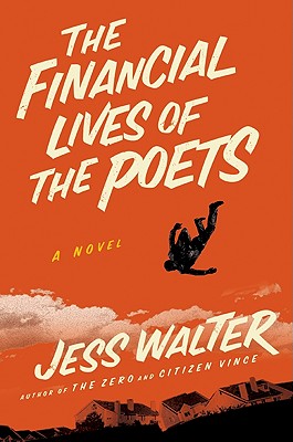 The Financial Lives of the Poets - Walter, Jess