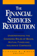 The Financial Services Revolution: Understanding the Changing Roles of Banks, Mutual Funds, and Insurance Companies
