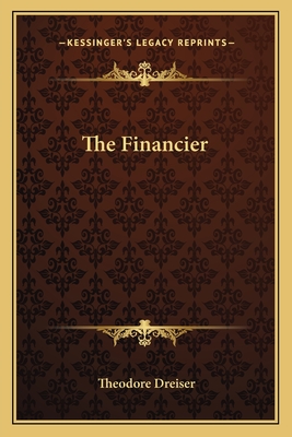 The Financier - Dreiser, Theodore